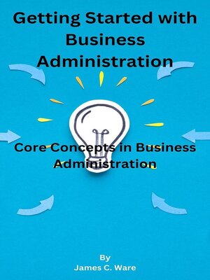 cover image of Getting Started with Business Administration